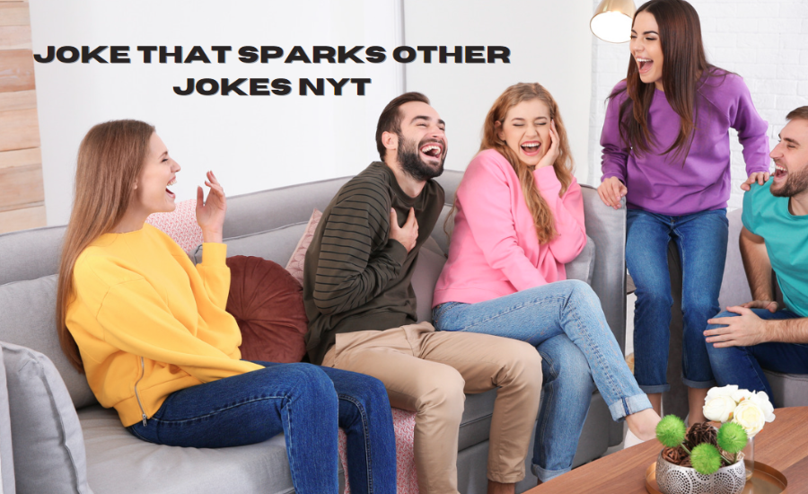 joke that sparks other jokes NYT