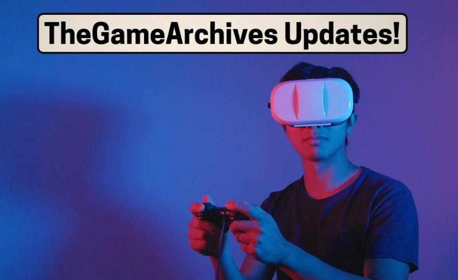 thegamearchives updates