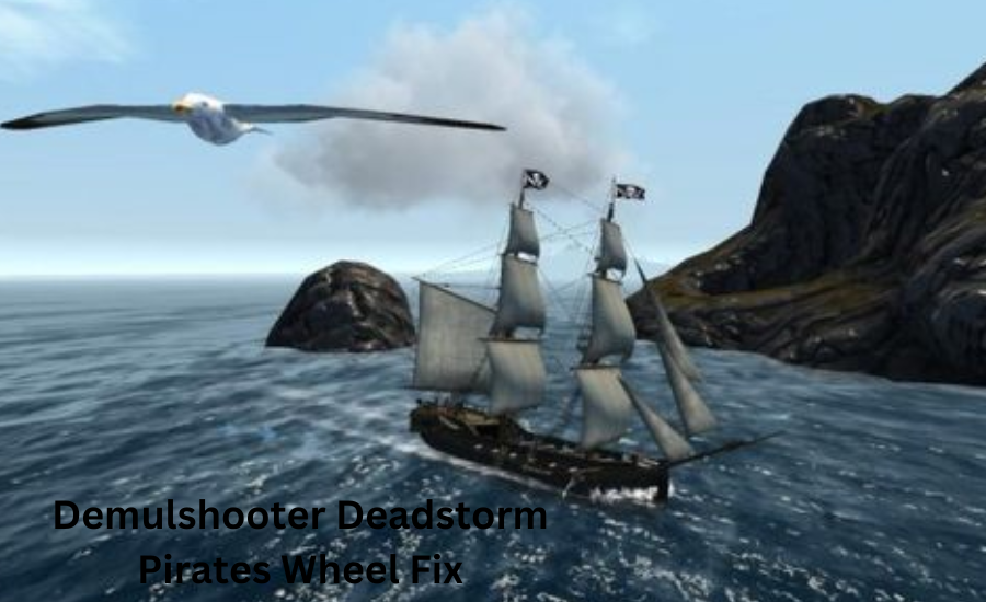 demulshooter deadstorm pirates wheel fix