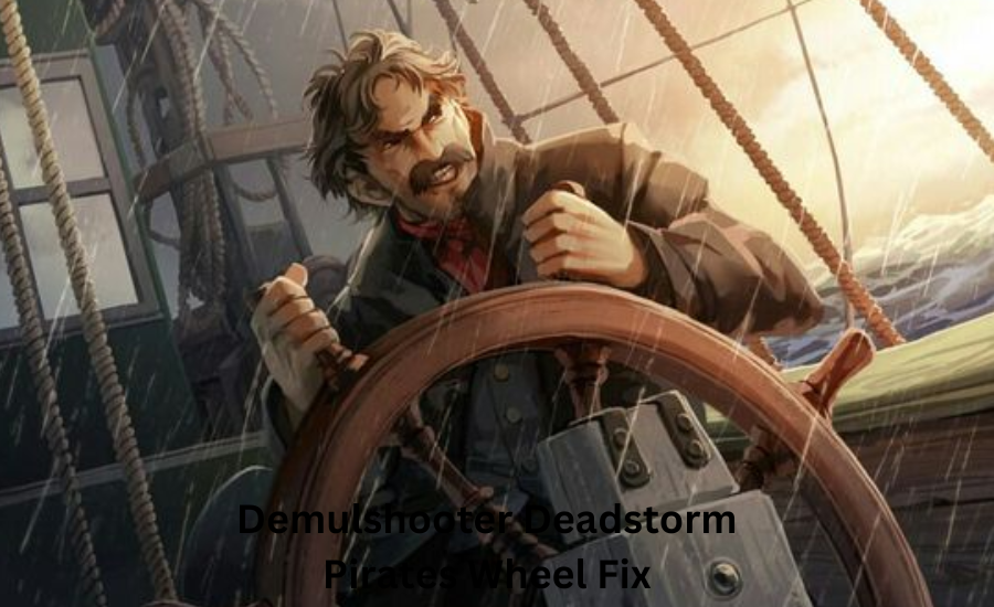 demulshooter deadstorm pirates wheel fix