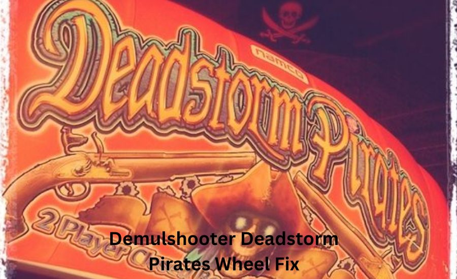 demulshooter deadstorm pirates wheel fix