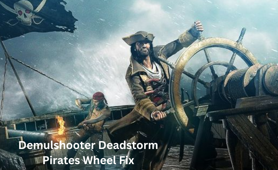 demulshooter deadstorm pirates wheel fix