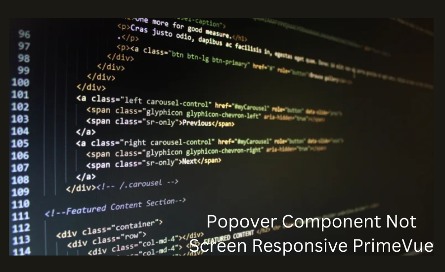 popover component not screen responsive primevue